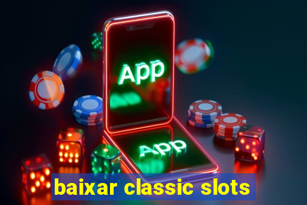 baixar classic slots